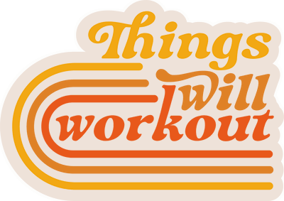 Things will workout, a sticker badge
